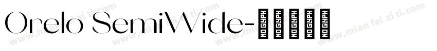 Orelo SemiWide字体转换